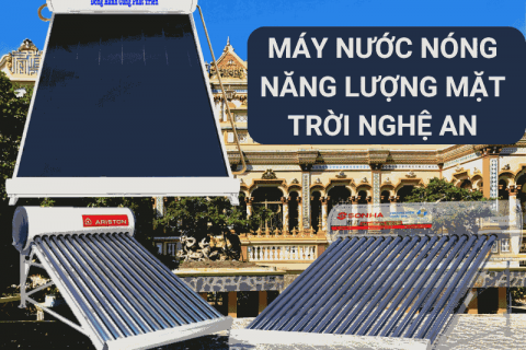 Máy Nước Nóng Năng Lượng Mặt Trời Nghệ An| Liên hệ báo giá ngay